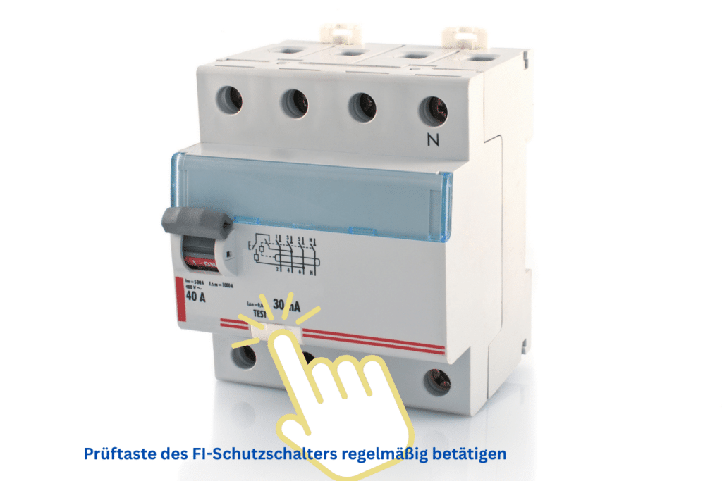 Prüftaste des FI-Schutzschalters regelmäßig betätigen